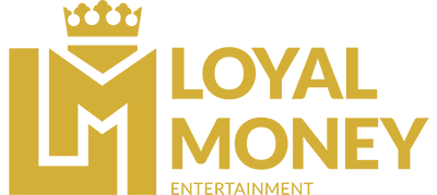 Loyal Money Entertainment | Official Website